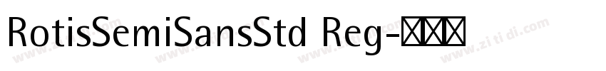 RotisSemiSansStd Reg字体转换